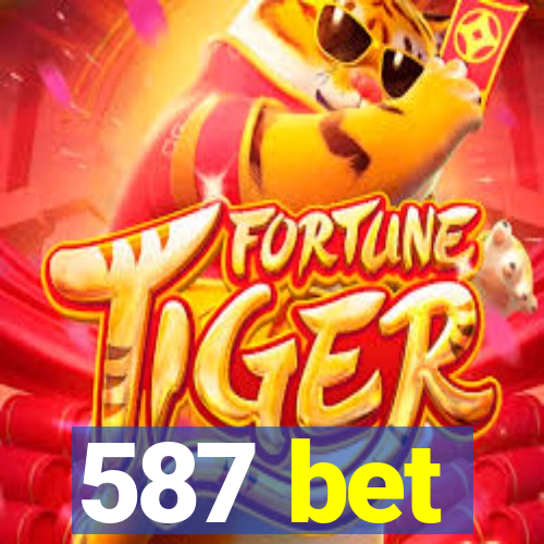 587 bet